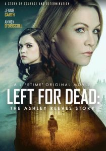 Брошена умирать: История Эшли Ривз 2021 скачать торрентом