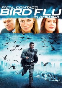 Смертельный контакт: Птичий грипп в Америке 2006 скачать торрентом