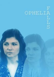 Ophelia Falls 2019 скачать торрентом