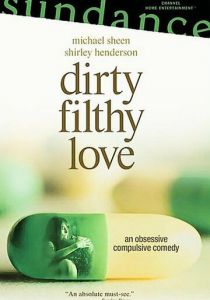 Грязная любовь 2004 скачать торрент