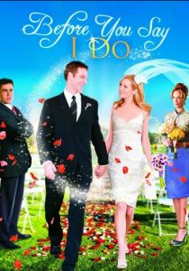 Прежде, чем ты скажешь «да» 2009 скачать торрентом