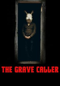 The Grave Caller 2017 скачать торрентом