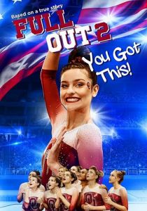 Full Out 2: You Got This! 2020 скачать торрентом