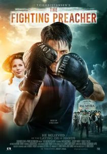The Fighting Preacher 2019 скачать торрент