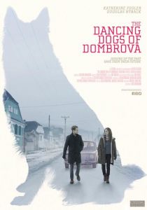 The Dancing Dogs of Dombrova 2018 скачать торрентом