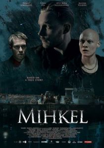 Mihkel 2018 скачать торрентом