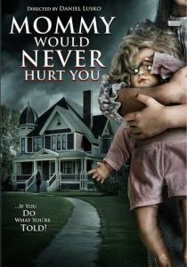 Мамочка не навредит тебе 2019 скачать торрентом