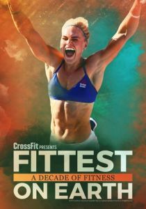 Fittest on Earth: A Decade of Fitness 2017 скачать торрент