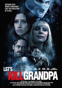 Давайте убьем дедушку 2017 скачать торрент