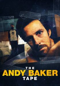 The Andy Baker Tape 2021 скачать торрентом