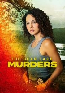 The Bear Lake Murders 2025 скачать торрентом