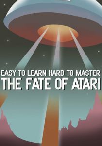 Easy to Learn, Hard to Master: The Fate of Atari 2017 скачать торрентом