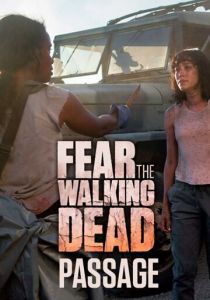 Бойтесь ходячих мертвецов: Проход 2016 скачать торрент